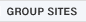 GROUP SITES